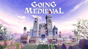 Going Medieval